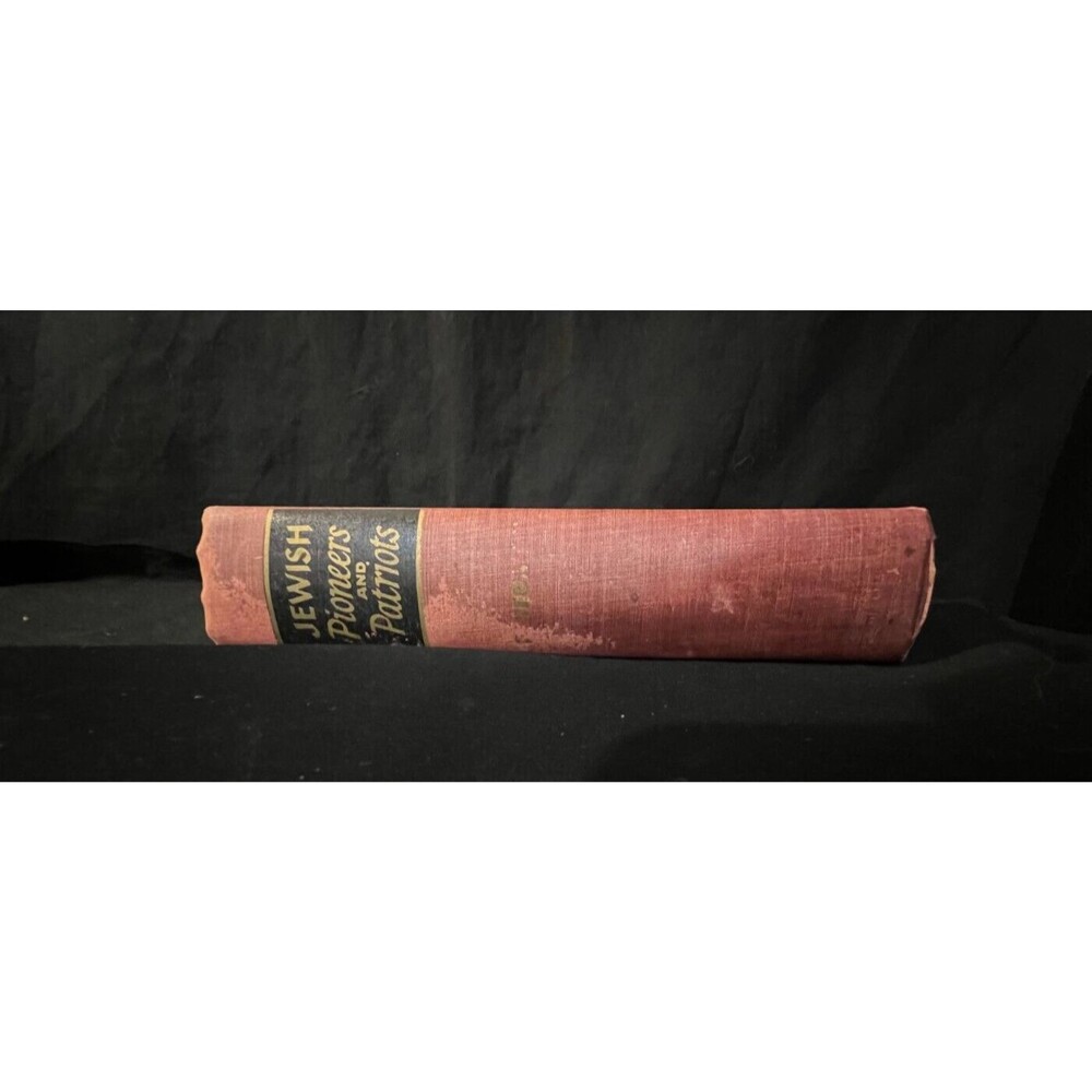 Jewish Pioneers and Patriots by Lee M. Friedman - 1942 Vintage Hardback Book